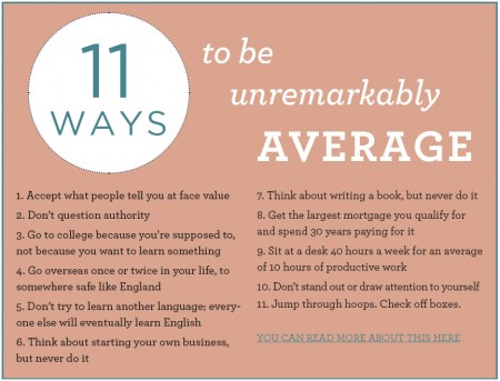 11 ways to be unremarkably average
